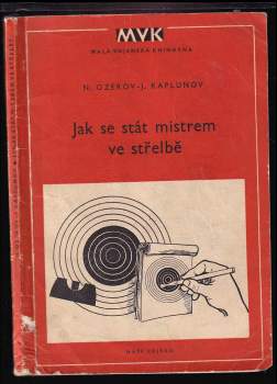 Jak se stát mistrem ve střelbě