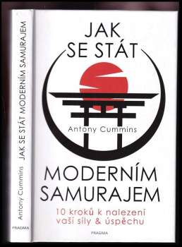 Antony Cummins: Jak se stát moderním samurajem