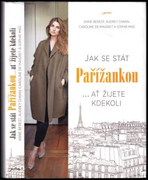 Anne Berest: Jak se stát Pařížankou-- ať žijete kdekoli