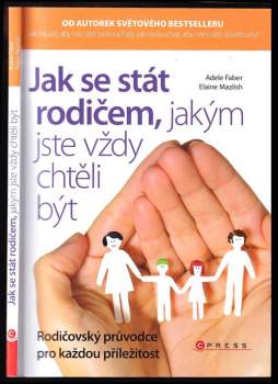 Jak se stát rodičem, jakým jste vždy chtěli být