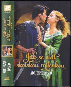 Adrienne Basso: Jak se stát skotskou milenkou