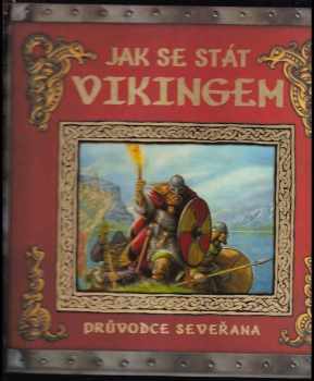 Jak se stát Vikingem : průvodce Seveřana