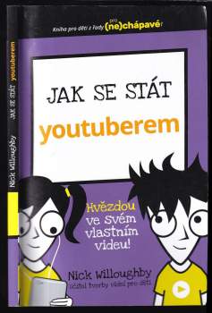 Nick Willoughby: Jak se stát youtuberem