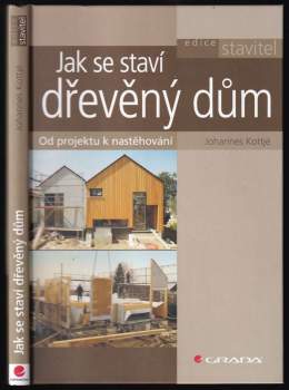 Johannes Kottjé: Jak se staví dřevěný dům