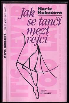 Jak se tančí mezi vejci : (příběh tanečnice)
