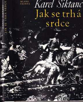 Jak se trhá srdce