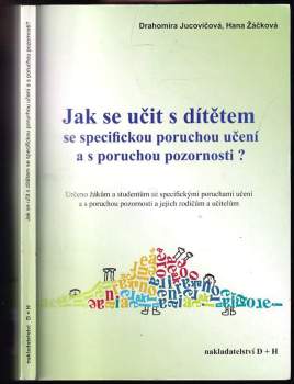 Jak se učit s dítětem se specifickou poruchou učení a s poruchou pozornosti?