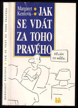 Margaret Kent: Jak se vdát za toho pravého