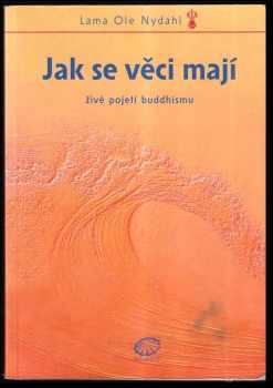 Ole Nydahl: Jak se věci mají