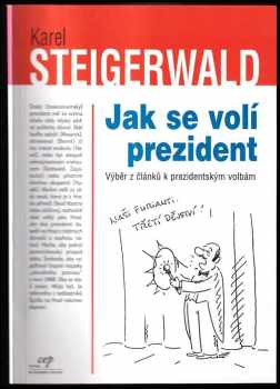 Karel Steigerwald: Jak se volí prezident