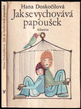 Jak se vychovává papoušek