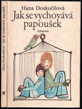 Jak se vychovává papoušek
