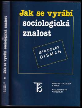 Miroslav Disman: Jak se vyrábí sociologická znalost