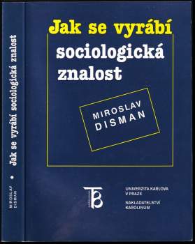 Jak se vyrábí sociologická znalost