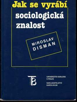 Jak se vyrábí sociologická znalost