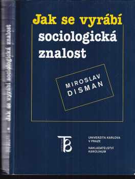 Miroslav Disman: Jak se vyrábí sociologická znalost - příručka pro uživatele