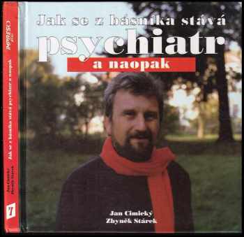 Jak se z básníka stává psychiatr a naopak - Jan Cimický, Zbyněk Stárek (1995, Impreso plus) - ID: 634573