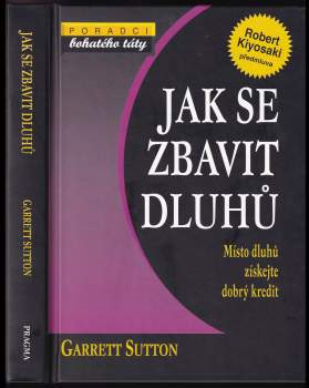 Garrett Sutton: Jak se zbavit dluhů