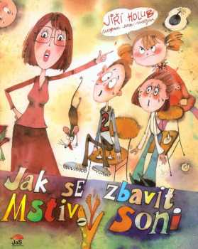 Jiří Holub: Jak se zbavit Mstivý Soni