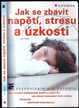 Ján Praško: Jak se zbavit napětí, stresu a úzkosti