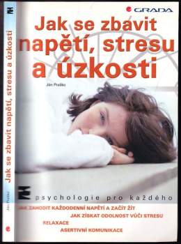 Jak se zbavit napětí, stresu a úzkosti : [výuková pomůcka pro studenty středních a vyšších zdravotních škol ]