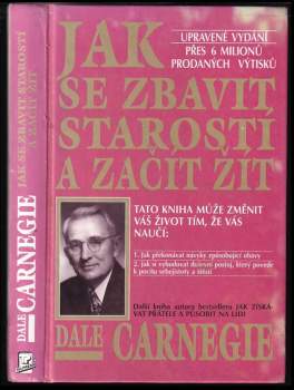 Dale Carnegie: Jak se zbavit starostí a začít žít