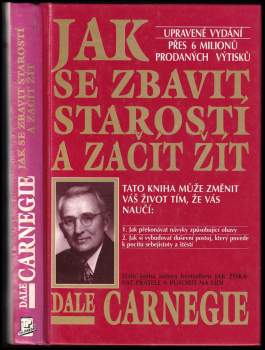 Dale Carnegie: Jak se zbavit starostí a začít žít