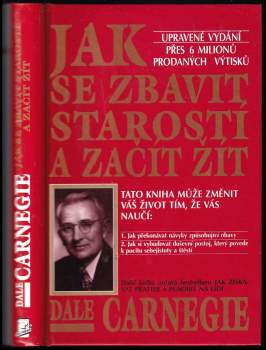 Dale Carnegie: Jak se zbavit starostí a začít žít