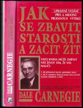 Dale Carnegie: Jak se zbavit starostí a začít žít