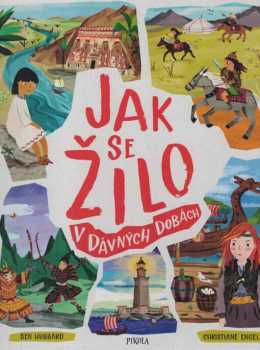 Jak se žilo v dávných dobách