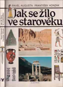Pavel Augusta: Jak se žilo ve starověku