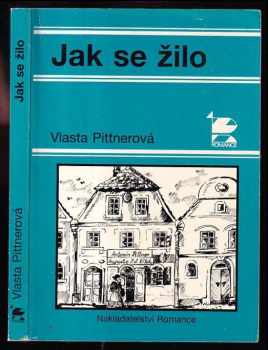 Vlasta Pittnerová: Jak se žilo-