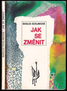 Basilea Schlink: Jak se změnit