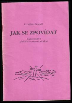 Ladislav Simajchl: Jak se zpovídat