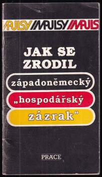 Jak se zrodil západoněmecký "hospodářský zázrak"