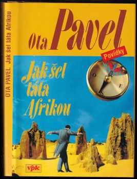 Jak šel táta Afrikou : povídky - Ota Pavel (1999, Agentura V.P.K) - ID: 551627