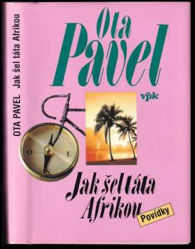 Ota Pavel: Jak šel táta Afrikou