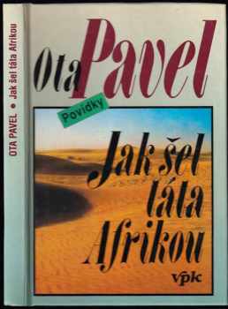 Ota Pavel: Jak šel táta Afrikou