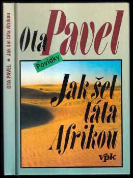 Jak šel táta Afrikou : Povídky - Ota Pavel (1994, Agentura V.P.K) - ID: 829955