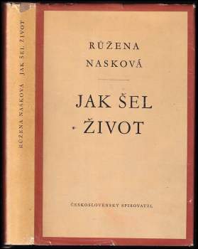 Růžena Nasková: Jak šel život