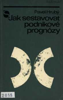 Jak sestavovat podnikové prognózy