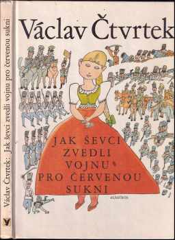 Václav Čtvrtek: Jak ševci zvedli vojnu pro červenou sukni