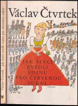 Václav Čtvrtek: Jak ševci zvedli vojnu pro červenou sukni