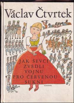 Jak ševci zvedli vojnu pro červenou sukni - Václav Čtvrtek (1979, Albatros) - ID: 812439