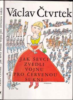 Jak ševci zvedli vojnu pro červenou sukni - Václav Čtvrtek (1998, Albatros) - ID: 542566