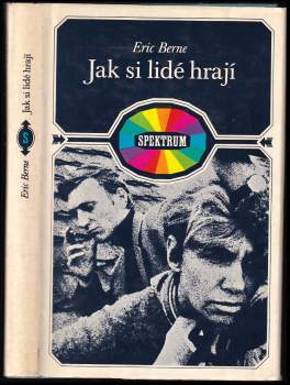 Eric Berne: Jak si lidé hrají