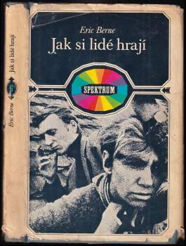Eric Berne: Jak si lidé hrají