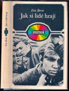 Eric Berne: Jak si lidé hrají