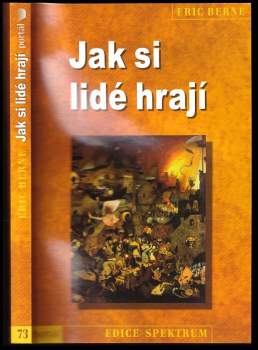 Eric Berne: Jak si lidé hrají