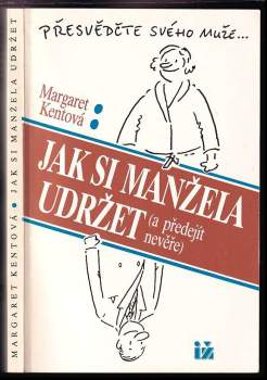 Jak si manžela udržet (a předejít nevěře)